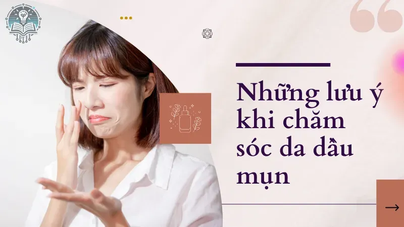 chăm sóc da dầu mụn 3