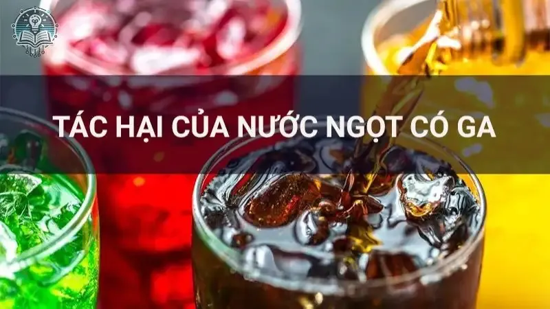 Tác hại nước ngọt có ga 3