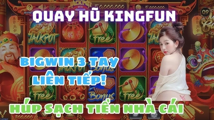 Bí kíp quay hũ thắng lớn trên king fun